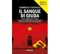Il sangue di Giuda: Tutti abbiamo una scelta? In una Gela osservante e dissacrante Giovanni Alma cerca una risposta (Giungla Gialla)