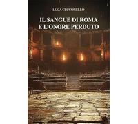 Il sangue di Roma e l'onore perduto (Nuove voci. Strade)