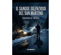 Il Sangue Silenzioso del San Martino (Le avventure di un Carabiniere)