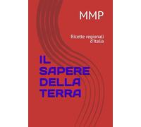 IL SAPERE DELLA TERRA: Ricette regionali d’Italia