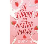 Il sapore del nostro amore (I sapori dell'amore)