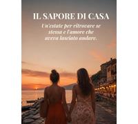 Il Sapore Di Casa: Certi amori non finiscono. Aspettano solo che tu torni pronta.