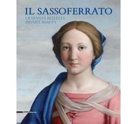 Il Sassoferrato. La devota bellezza-Il Sassoferrato. Devout beauty. Catalogo della mostra (Sassoferrato 17 giugno-5 novembre 2017). Ediz. bilingue: la ... della Collezione Reale Britannica (Arte)