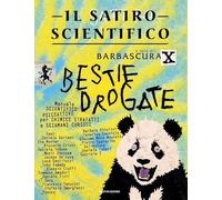 Il satiro scientifico. Bestie drogate: Vol. 6 (Gaia)