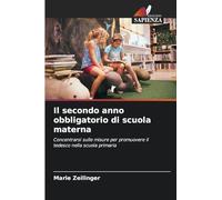 Il secondo anno obbligatorio di scuola materna: Concentrarsi sulle misure per promuovere il tedesco nella scuola primaria