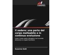 Il sedere: una parte del corpo malleabile e in continua evoluzione