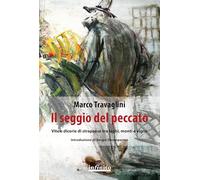 Il seggio del peccato. Vite e dicerie di strapaese tra laghi, monti e vigne (Narrativa)