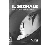 Il segnale. Percorsi di ricerca letteraria (2026) (Vol. 133)