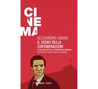 Il segno della contaminazione. Il film tra critica e letteratura in Pasolini (Mimesis-Cinema)
