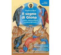 Il segno di Giona. Teoria, interpretazione e pratica dell'icona (Studi e ricerche. Series maior)