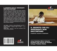 IL SEGRETO CHE GLI INSEGNANTI NON RACCONTANO: Competenze, inclusione e cambiamento