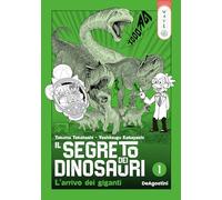 Il segreto dei dinosauri. L' arrivo dei giganti (Vol. 1) (Wave)