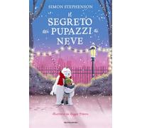 Il segreto dei pupazzi di neve. Ediz. a colori (I Grandi)
