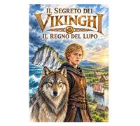 IL SEGRETO DEI VICHINGHI: IL REGNO DEL LUPO