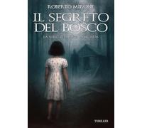 Il segreto del bosco. La verità perduta di Brenda. Ediz. integrale