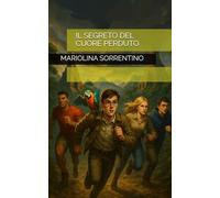 IL SEGRETO DEL CUORE PERDUTO