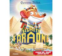 Il segreto del faraone. Viaggio nel tempo. Antico Egitto (Grandi libri)