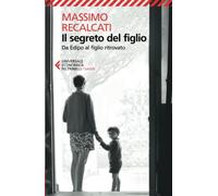 Il segreto del figlio (Universale economica. Saggi)
