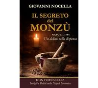 Il Segreto del Monzù: Napoli, 1794. Un delitto nella dispensa (Don Fornacella)