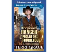 Il Segreto del Ranger e la Figlia del Fuorilegge: Edizione a caratteri grandi (Gli sceriffi di Owen Falls Edizione a caratteri grandi)
