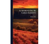 Il Segreto Del Re Carlo Alberto
