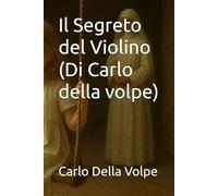 Il Segreto del Violino (Di Carlo della volpe): Nessuno