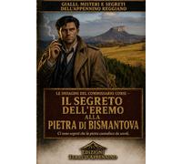 Il segreto dell’eremo alla Pietra di Bismantova Un giallo thriller italiano ambientato nell’Appennino Reggiano: Un romanzo poliziesco tra delitto di ... polizieschi italiani del Commissario Corsi)