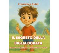 IL SEGRETO DELLA BIGLIA DORATA: Quando l’onestà fa sorridere il cuore