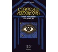 Il Segreto Della Chiaroveggenza E Dei Poteri Occulti (ebook)