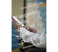 Il segreto della donna delle pulizie: Dall’ombra alla ribalta
