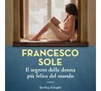 Il Segreto Della Donna Più Felice Del Mondo (audiolibro)