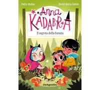 Il segreto della foresta. Anna Kadabra (Le gemme)