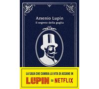 Il segreto della guglia. Arsenio Lupin