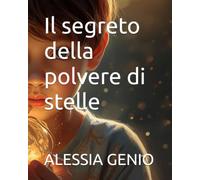 Il segreto della polvere di stelle