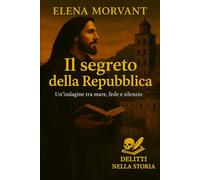 Il segreto della repubblica (Delitti nella Storia)