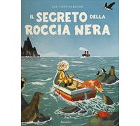 Il segreto della roccia nera. Ediz. a colori: LE SECRET DU ROCHER NOIR (Varia)
