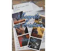 Il Segreto dell'Aviatore: Un amore oltre i confini del tempo
