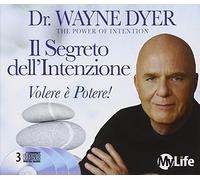 Il segreto dell'intenzione. Volere è potere! Con 3 CD Audio
