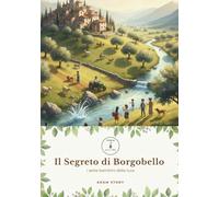 Il Segreto di Borgobello: I sette bambini della luce (Semi di Cuore)