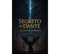 Il Segreto di Dante: Celestial Guidance