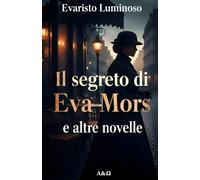 Il segreto di Eva Mors e altre novelle
