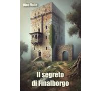 Il segreto di Finalborgo (Racconti e leggende)