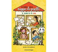 Il segreto di Lina. La banda della zuppa di piselli. Con QR Code (Vol. 2) (Emons raga)