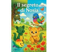 Il segreto di Nosia (Fiabe giochi fantasia)