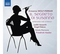 Howarth, Judith; Òdena, Àngel; Oviedo Filarmonía – Wolf-Ferrari: Il Segreto di Susanna – CD – NAXOS