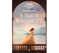Il segreto di villa Carlotta. Le ville sul Lago di Como (A)