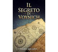 Il Segreto di Voynich: Il Manoscritto Impossibile