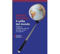Il selfie del mondo (Universale economica. Saggi)