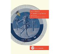 Il seme e la terra. Note bibliche per un cristianesimo nel mondo (Sestante)