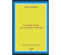 Il semidio Korup e la setta degli Araneidi (Storie Indimenticabili)